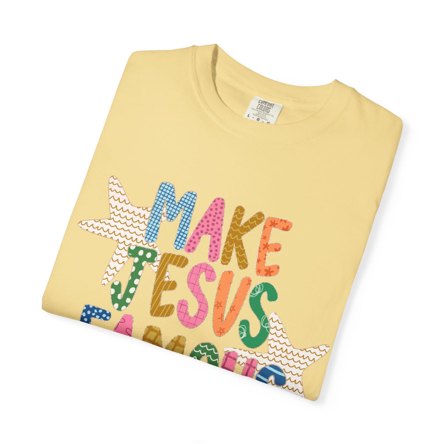 Make Jesus Famous T-Shirt | Faith Christian Tee