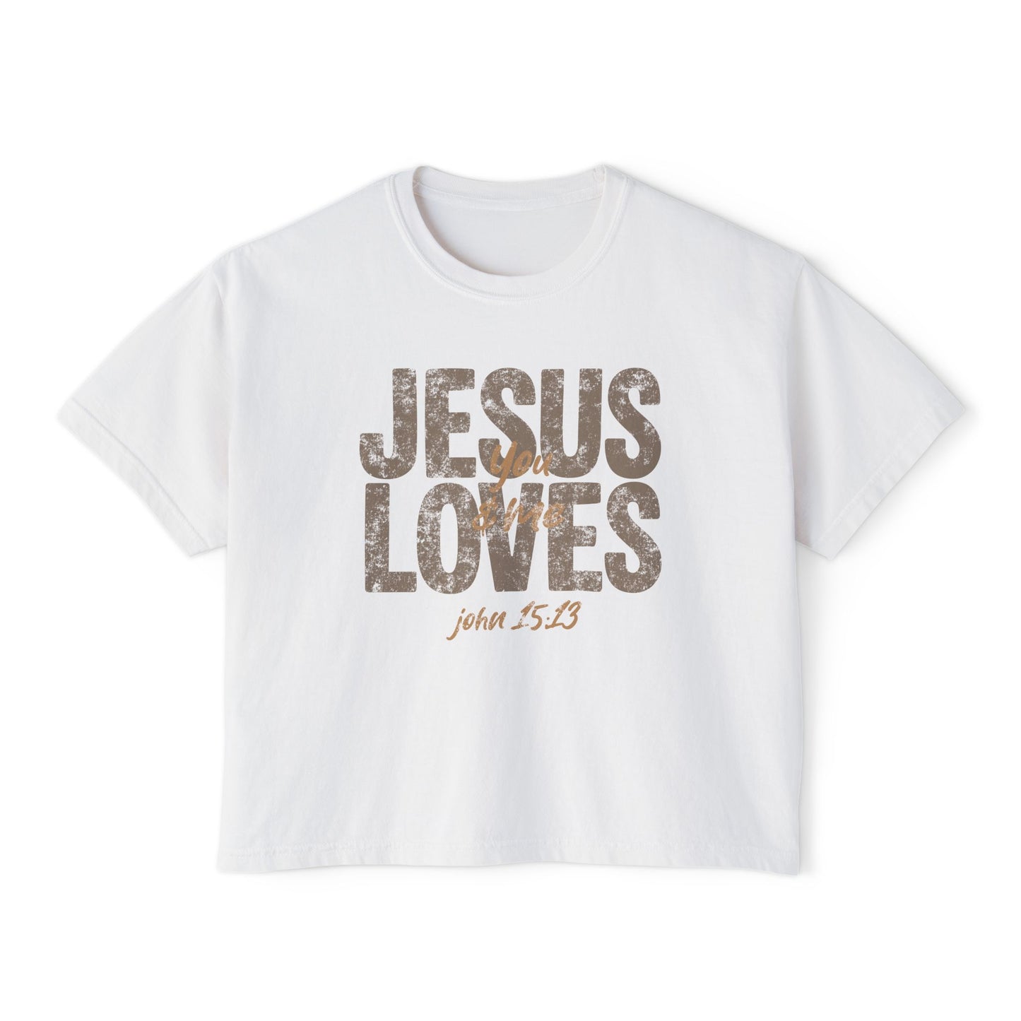 "Jesus Loves You & Me" boxy tee