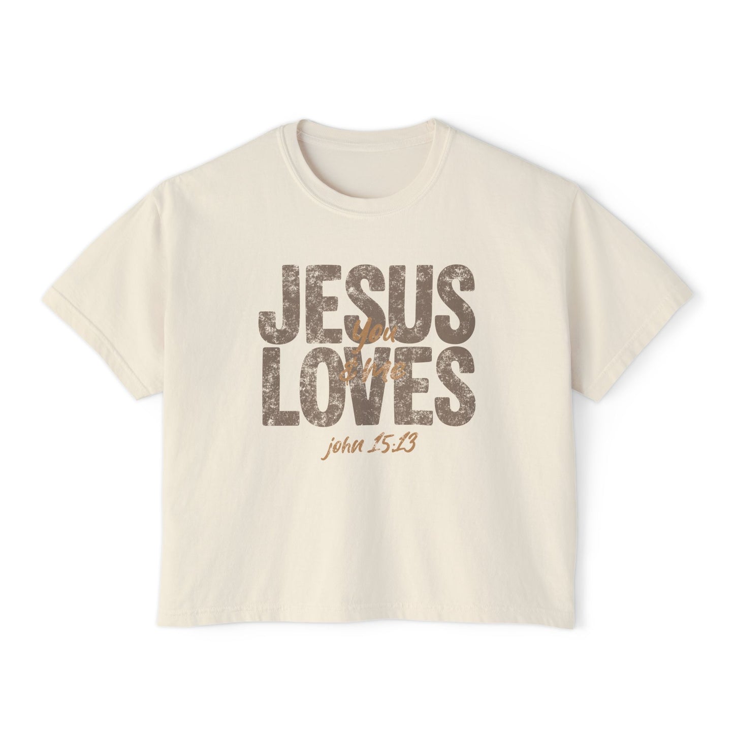 "Jesus Loves You & Me" boxy tee