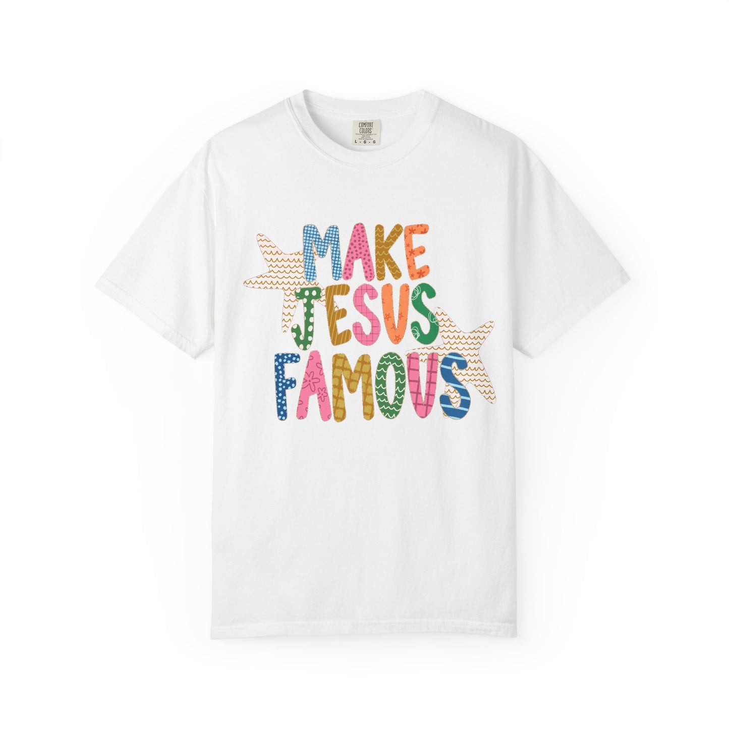 Make Jesus Famous T-Shirt | Faith Christian Tee