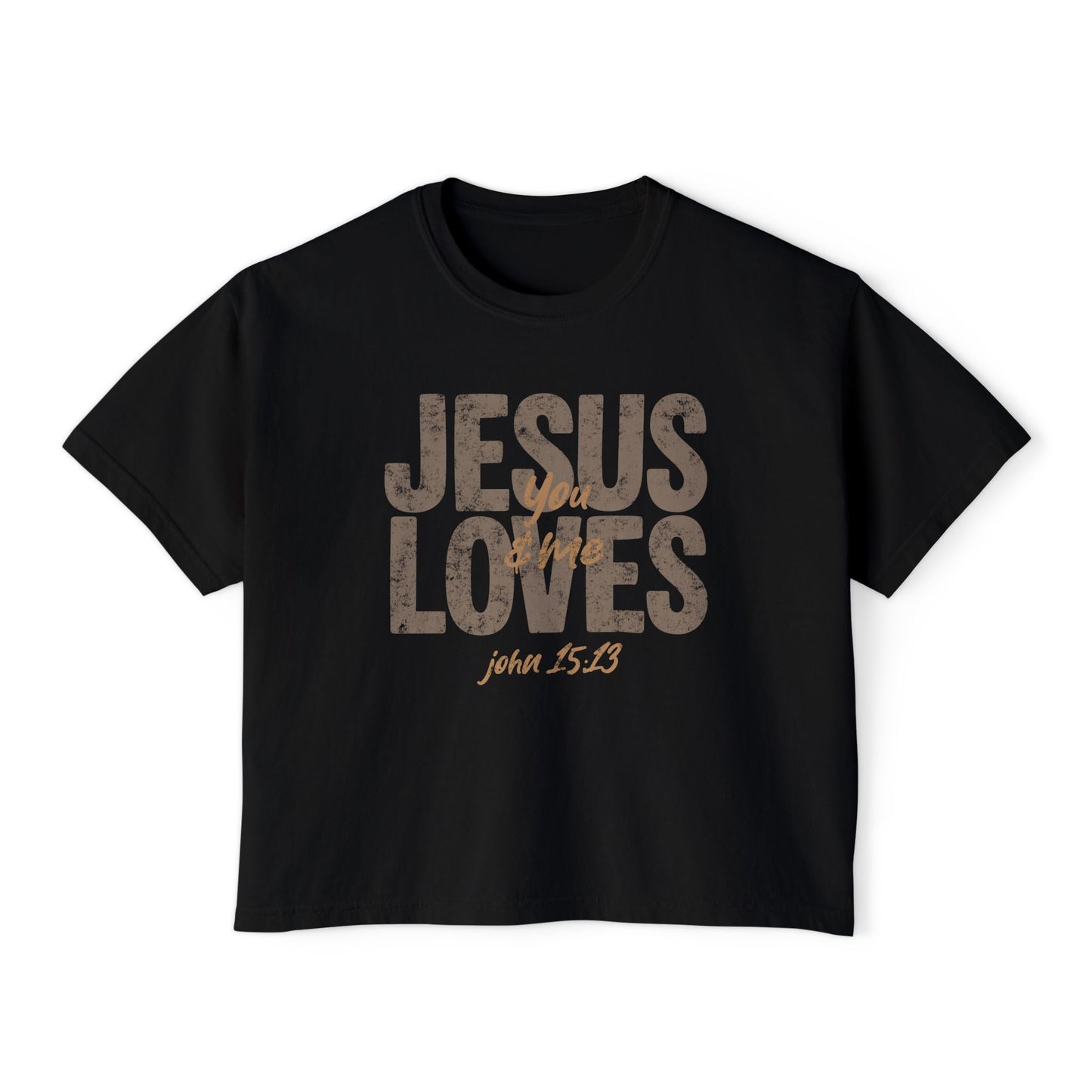 "Jesus Loves You & Me" boxy tee