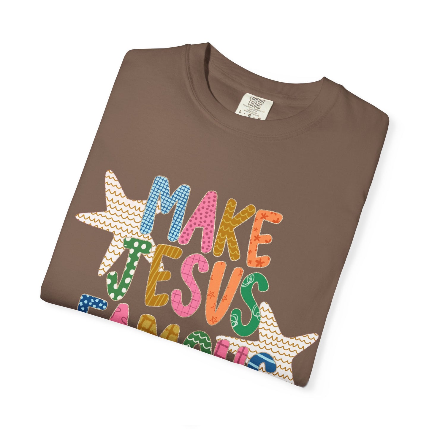 Make Jesus Famous T-Shirt | Faith Christian Tee